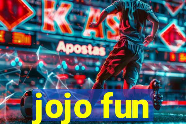 jojo fun